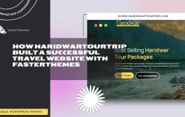 How HaridwarTourTrip Built a Successful Travel Website with FasterThemes