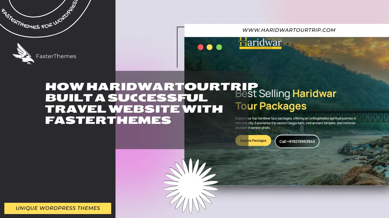How HaridwarTourTrip Built a Successful Travel Website with FasterThemes